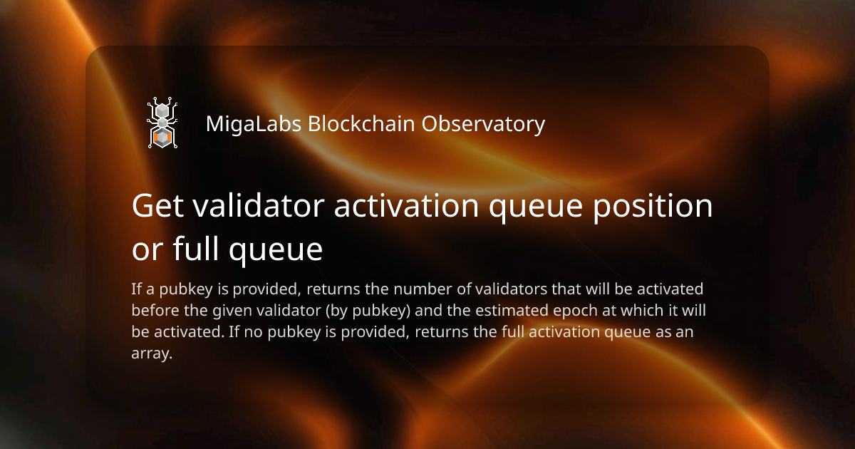 Get validator activation queue position or full queue
